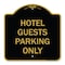 Signmission Designer Series Sign Hotel Guest Parking Only, Black & Gold Aluminum Sign, 18" x 18", BG-1818-23904 A-DES-BG-1818-23904 - alternate 1